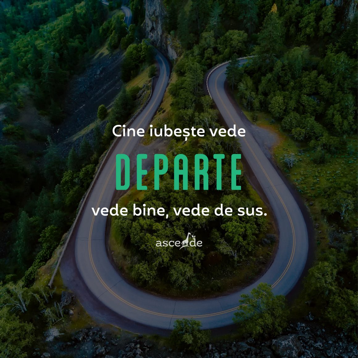 Cine iubește vede departe, vede bine, vede de sus fără a se considera sau a se arăta superior.